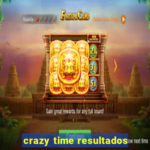 crazy time resultados